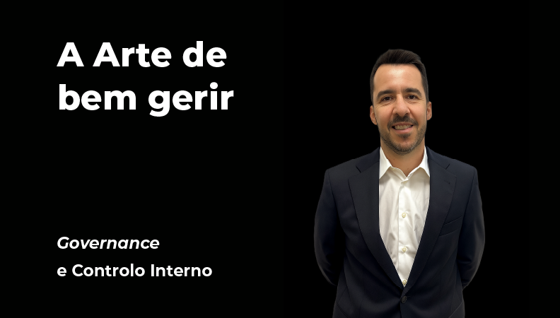 A arte de bem gerir: Governance e Controlo Interno